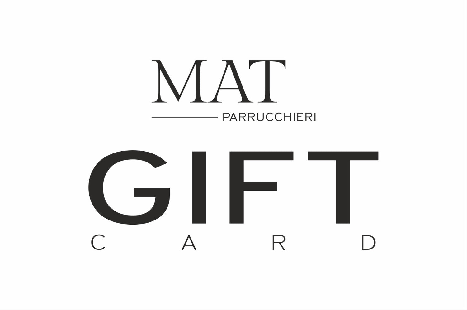 Gift Card MAT Parrucchieri - Mat Parrucchieri